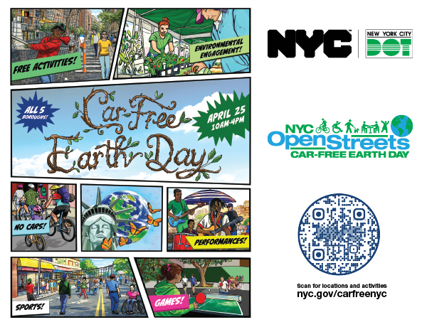 Car-Free Earth Day image with cartoons of NYC activities. Text reads: N Y C D O T; N Y C Open Streets Car-Free Earth Day. Image includes a QR code to scan for more information
                                           
