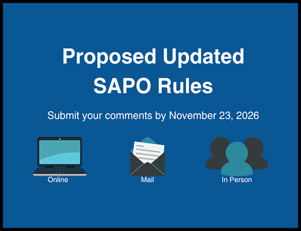 Imagery of a computer, envelop and people. Blue background with &ldquo;Proposed Updated SAPO Rules, Submit your comments by November 23, 2026&rdquo;
                                           