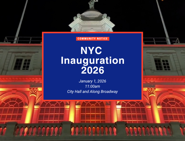 Image of City Hall with N Y C Inauguration 2026; January 1, 2026; 11:00am City Hall and Along Broadway written in a blue square
                                           