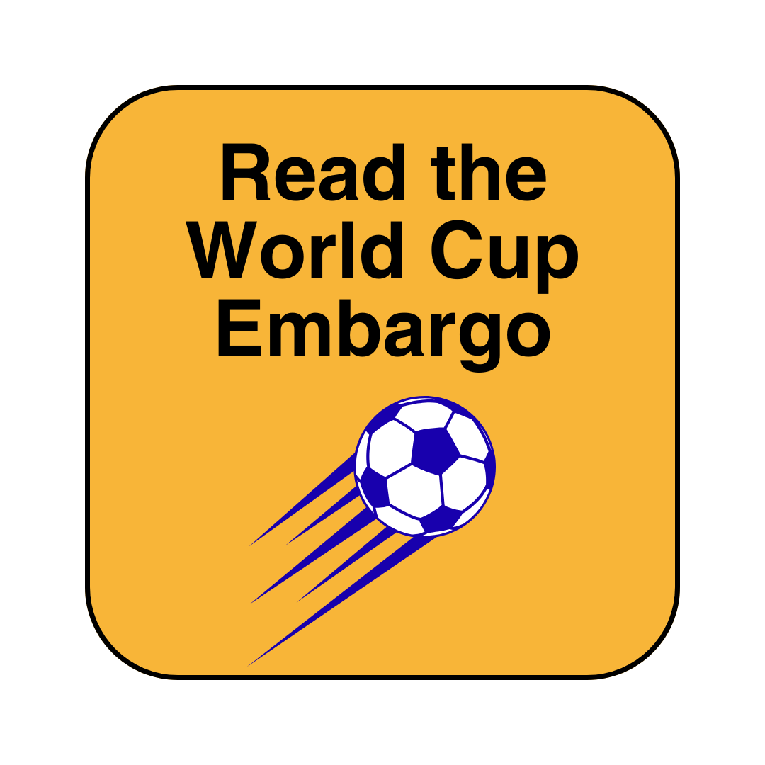 image of button with yellow background and a flying soccer ball that says Read the World Cup Embargo