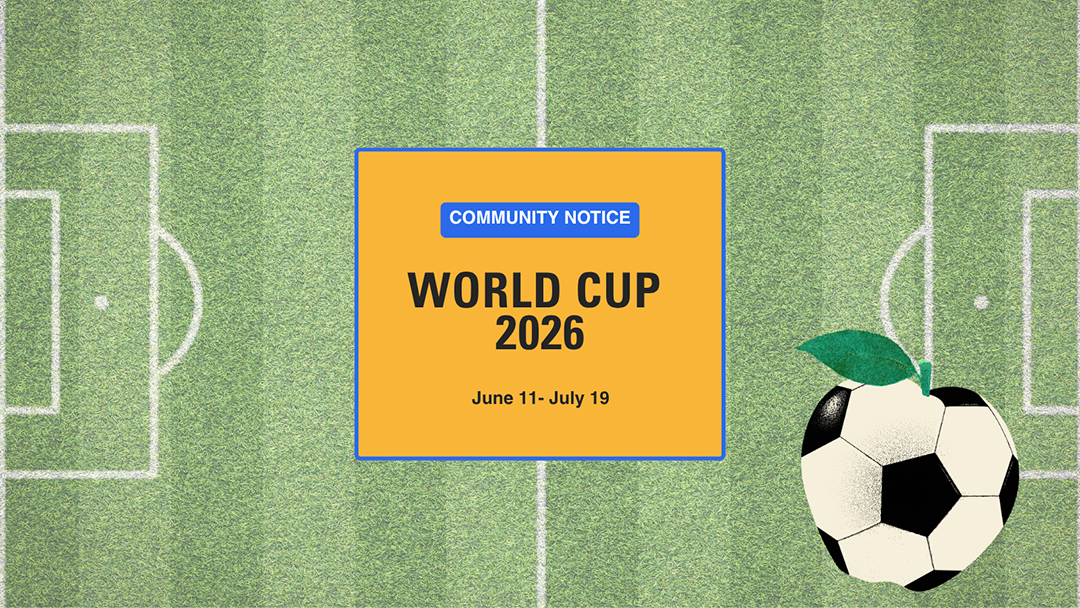 Soccer pitch with the soccer ball apple. Text reads: Community Notice World Cup 2026, June 11-July 19