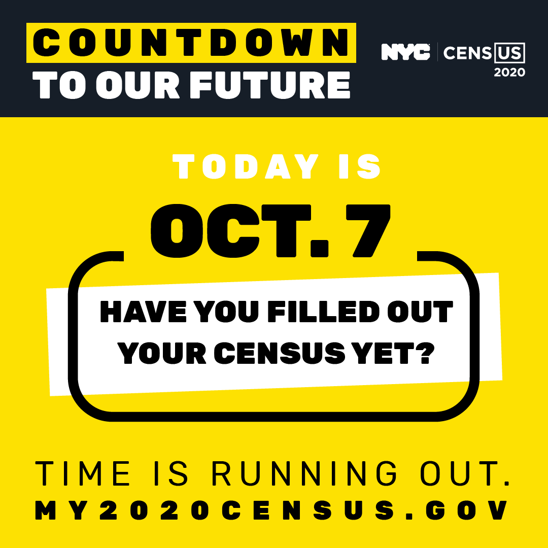 Graphic reads: Countdown to our future. Today is Oct. 7. Have you filled out your census yet? Time is running out: my2020census.gov.