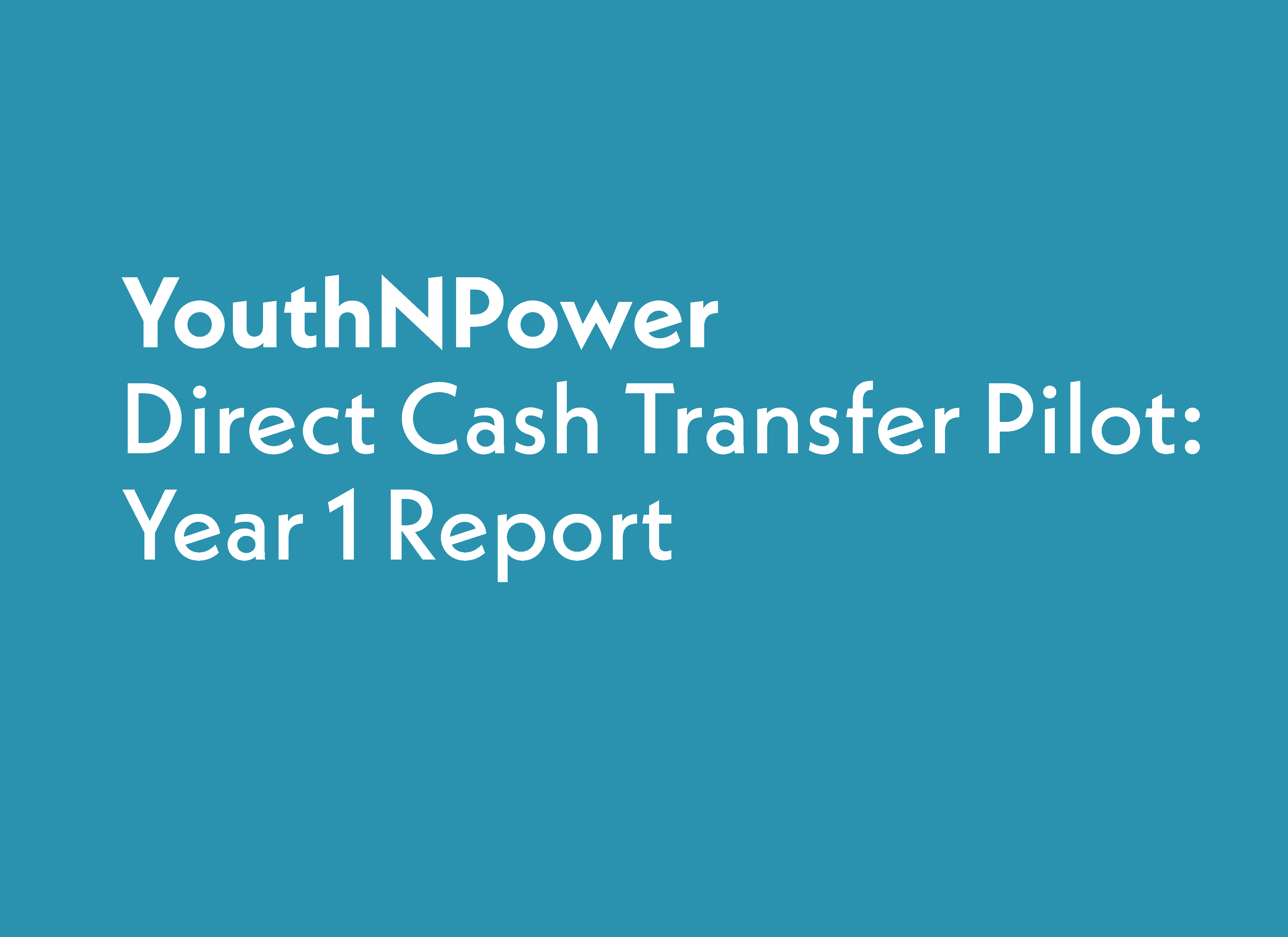 YouthNPower - Direct Cash Transfer Pilot: Year 1 Report
                                           