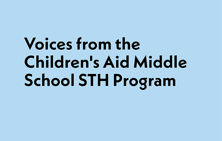 Voices from the Children's Aid Middle School STH Program
                                           
