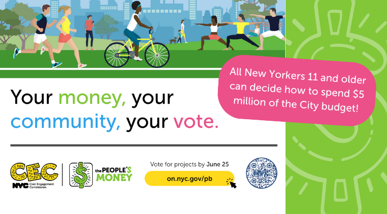 your money, your community, your vote, new yorker 11 and older can decide
                                           