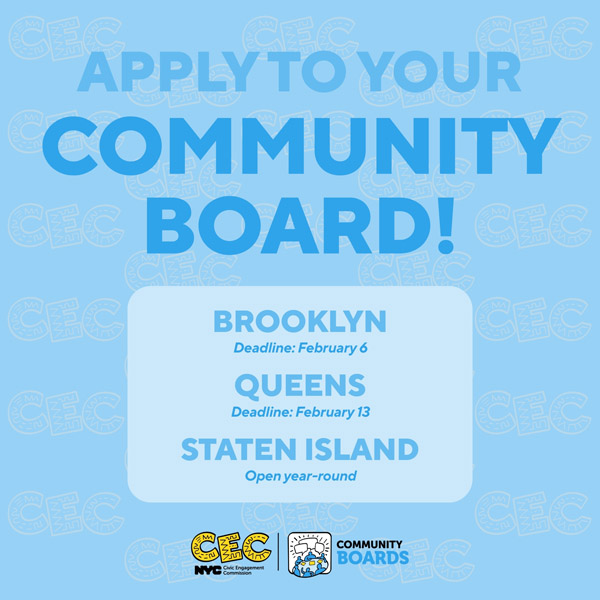 This graphic says Apply to your community board in different shades of blue and has a box at the bottom with the application deadlines for the Brooklyn, Queens, and Staten Island community boards.