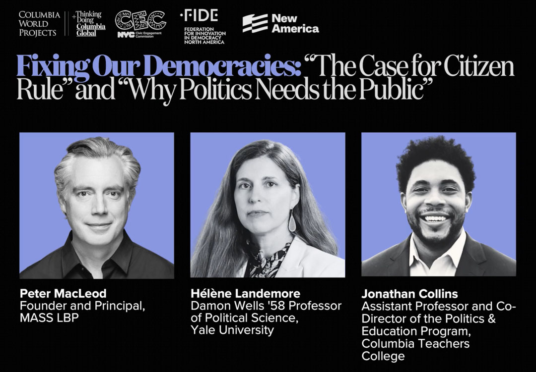 Black and purple graphic with large text Fixing Our Democracies: 'The Case for Citizen Rule' and 'Why Politics Needs the Public' and black and white headshots of Peter MacLeod, Hélène Landemore, and Jonathan Collins on purple square backgrounds with their names and titles below.