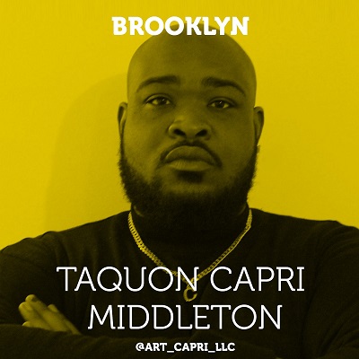 Brooklyn Taquon Capri Middleton @art_capri_llc