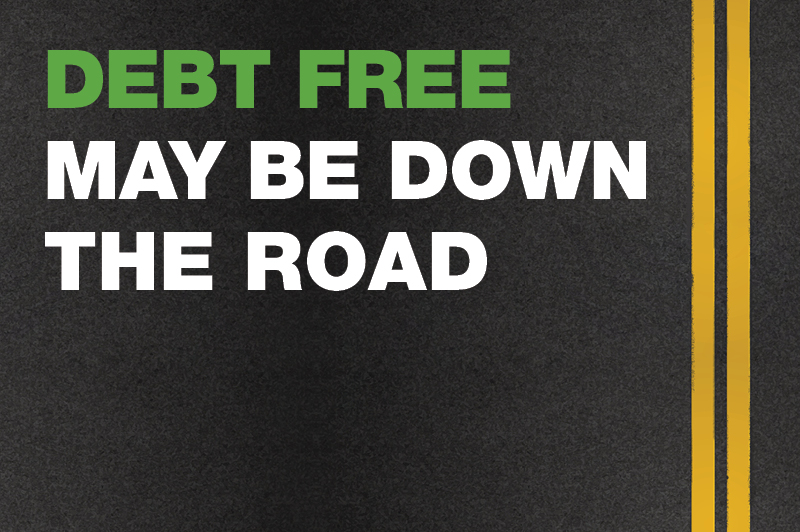 Debt Free May Be Down the Road Ad
                                           