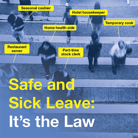 Ad for Safe and Sick Leave Law featuring examples of eligible workers including restaurant server, seasonal cashier, home health aide, hotel housekeeper, temporary cook, part-time stock clerk