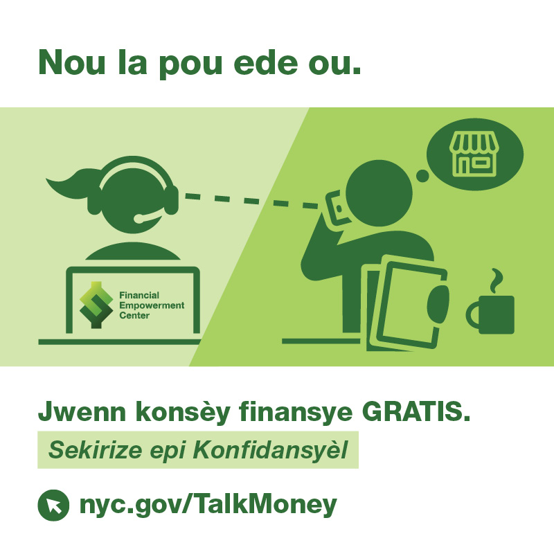 Ad with icon of counselor and client speaking over the phone with speech bubble of a storefront icon and tagline reads Jwenn konsèy finansye GRATIS nan telefòn. Sekirize epi Konfidansyèl.