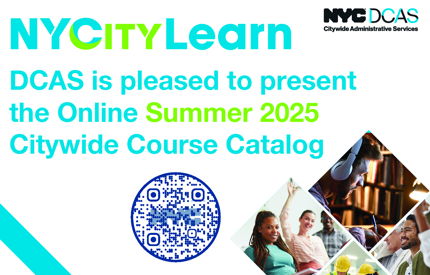 DCAS NYCLearn Summer catalogue is available. Four pictures of training participants.
                                           