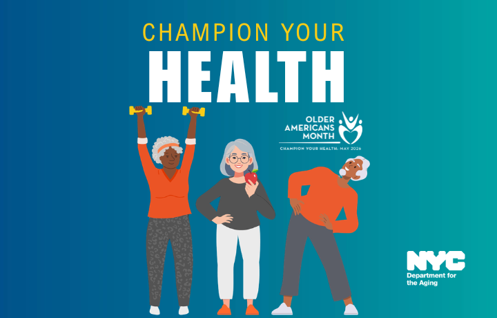 Illustration promoting Older Americans Month 2026 with the theme &ldquo;Champion Your Health.&rdquo; 
                                           