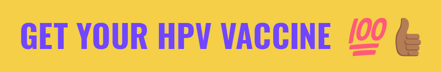 Get your HPV vaccine. Images of 100! and thumbs-up emojis.