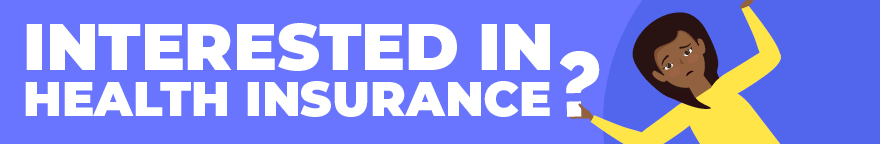 Picture of woman looking confused. Text: Interested in health insurance?