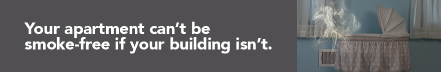 Your apartment can't be smoke-free if your building isn't.