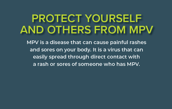 Protect yourself and others from MPV.
                                           