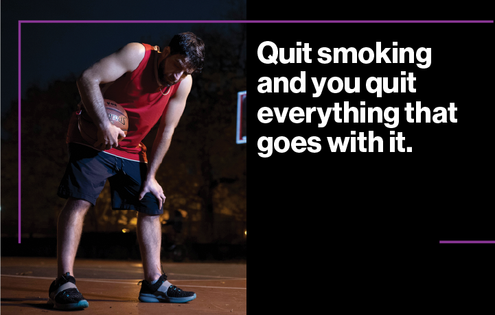 A man playing basketball is hunched over and out of breath. Text reads: Quit smoking and you quit everything that goes with it.
                                           