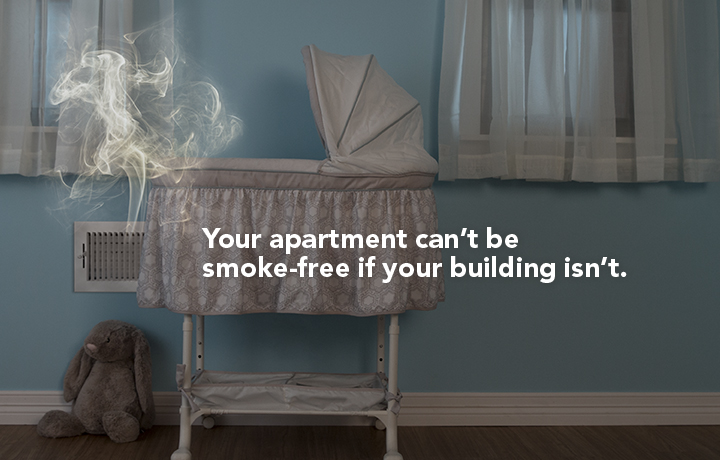 Your apartment can't be smoke-free if your building isn't.
                                           