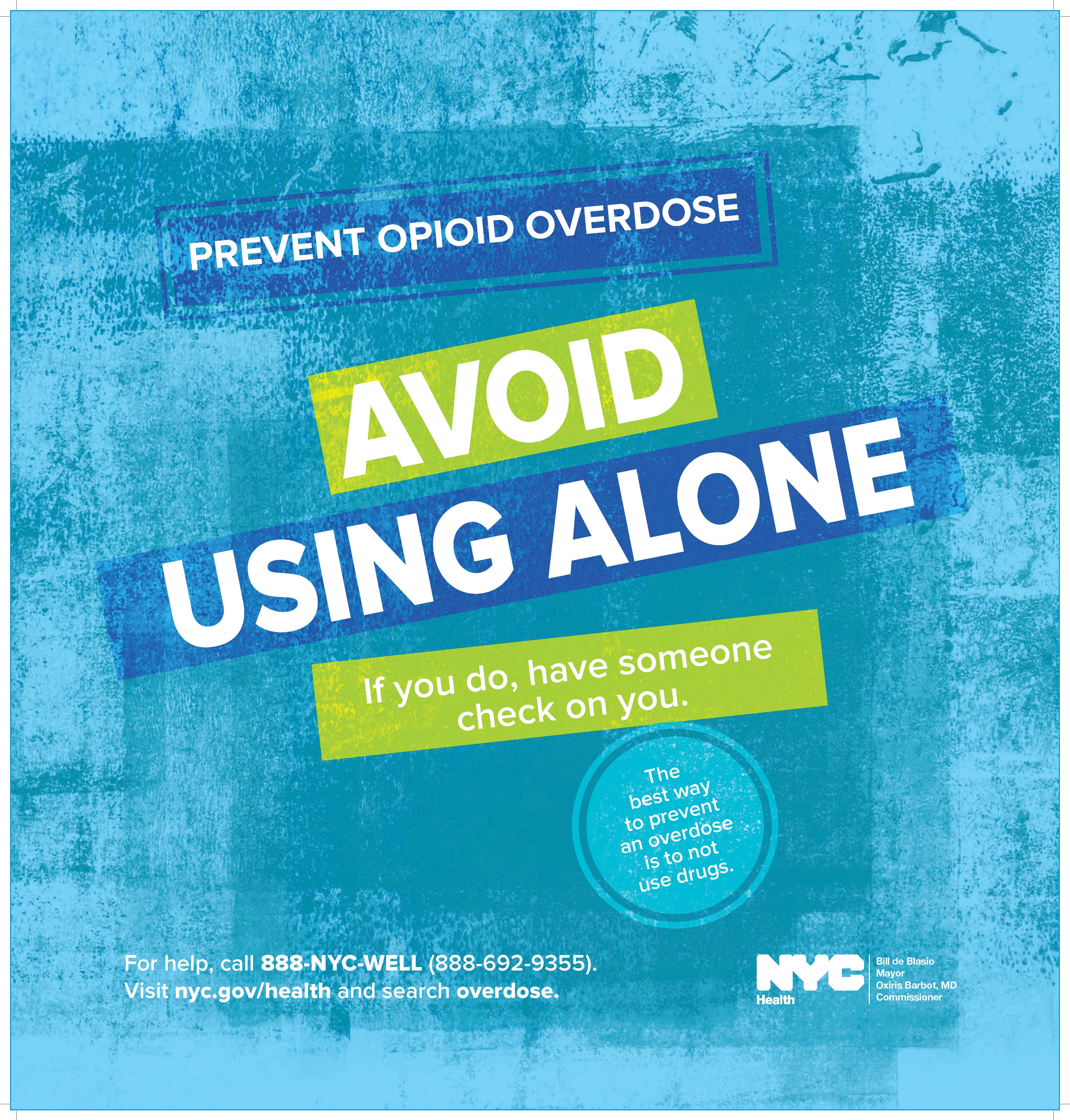 Poster with text reading 'Prevent Opioid Overdose. Avoid Using Alone. If you do, have someone check on you.'