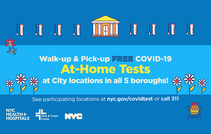 Walk up & pick up COVID-19 at-home test kits for free
                                           