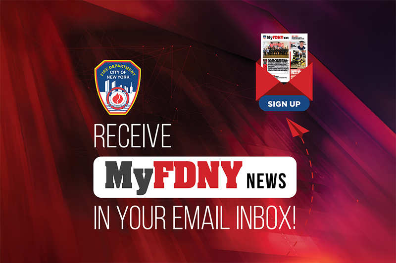 Get the latest news, updates and safety information from the New York City Fire Department by subscribing to the monthly email newsletter.
                                           