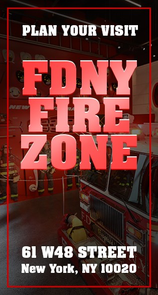 Plan your visit to the FDNY FireZone - 61 W. 48 Street, New York, NY 10020