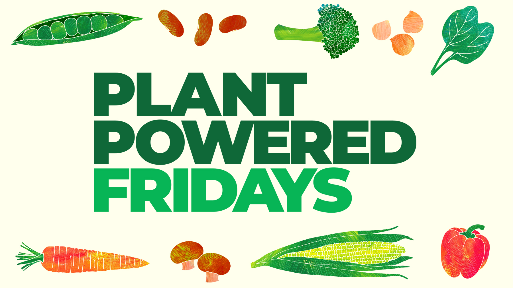 A photo with texts that said Plant Powered Fridays