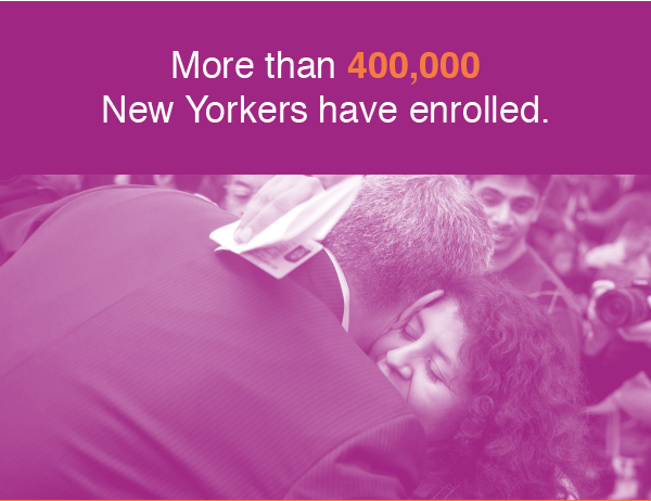 More than 400,000 New Yorkers have enrolled.