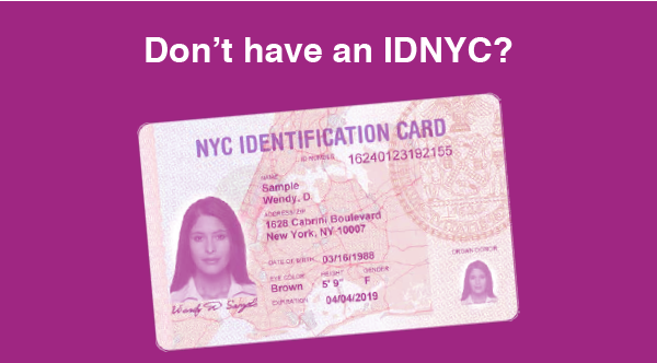 Don't have an IDNYC?