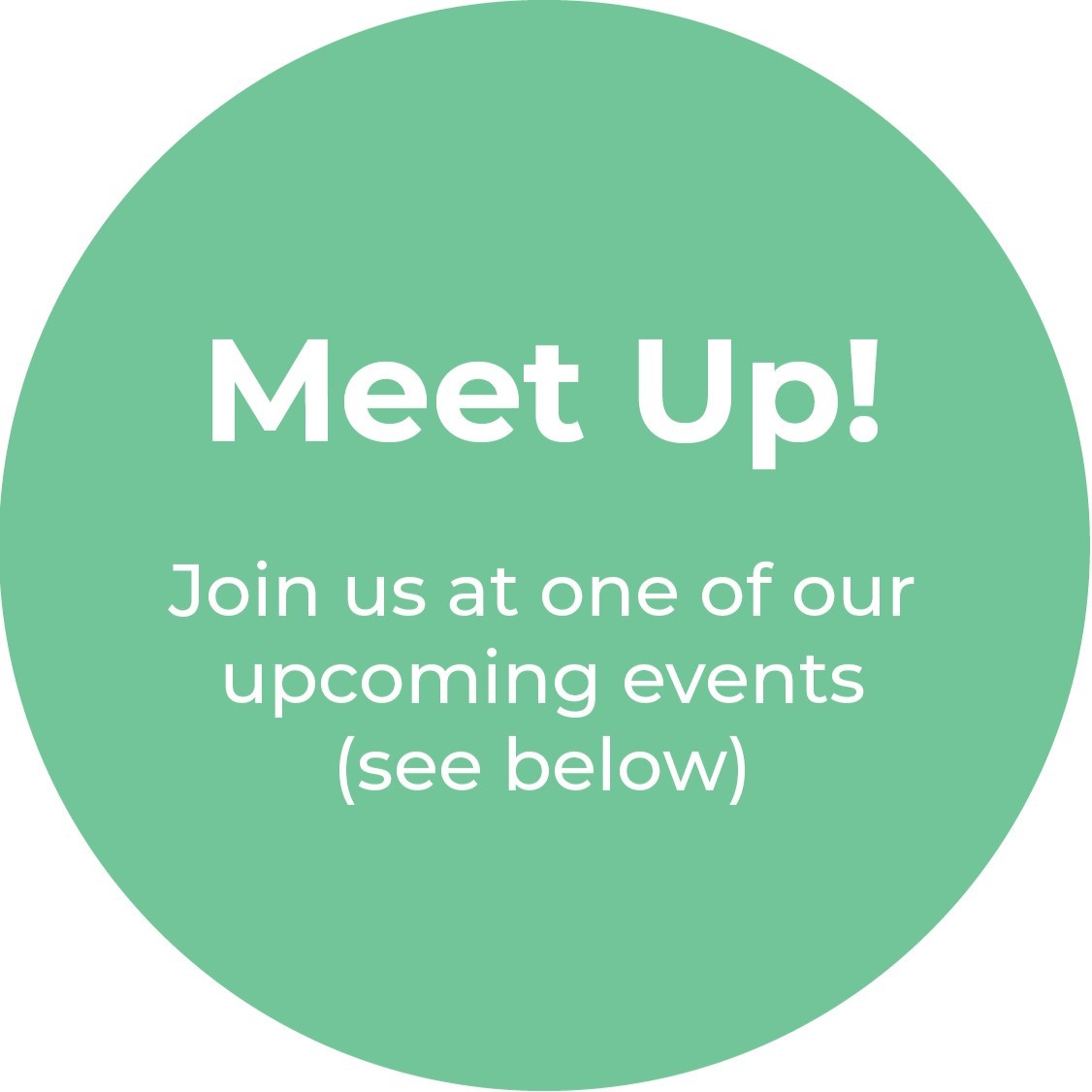 Meet up! Stay tuned for upcoming in-person events
