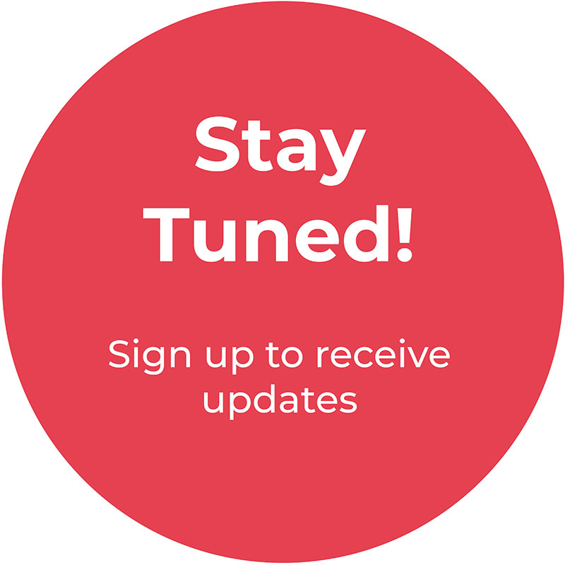 Stay tuned! Sign up to receive updates