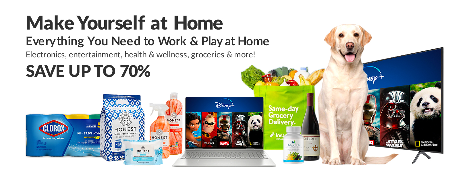 an Image of various products with text that says Make yourself at home everything you need to work and play at home. Electronics entertainment health and wellness groceries and more. Save up to 70%