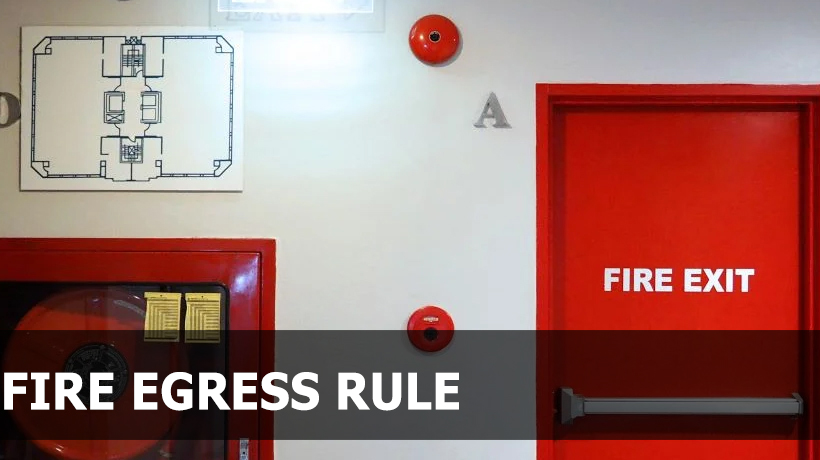 Fire Egress Rule
                                           