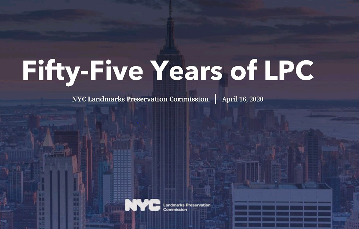 55 Years of LPC - NYC Landmarks Preservation Commission | April 16, 2020