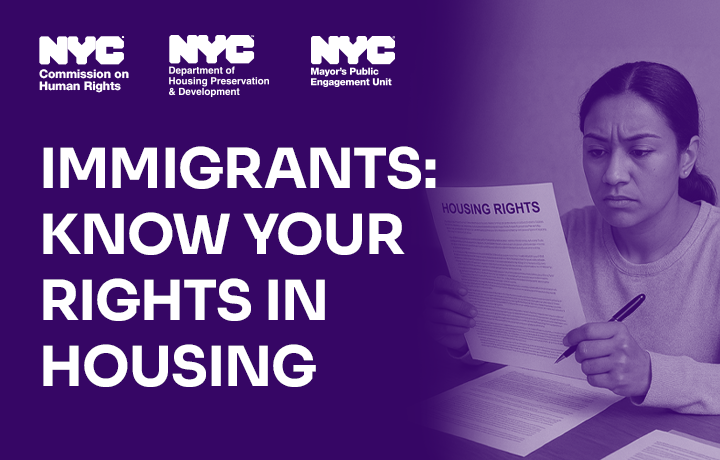 Purple graphic with a woman with a pen in her hand looking closely at a document that says housing rights. Text on the graphic says “Immigrants: Know your rights in housing.”
                                           