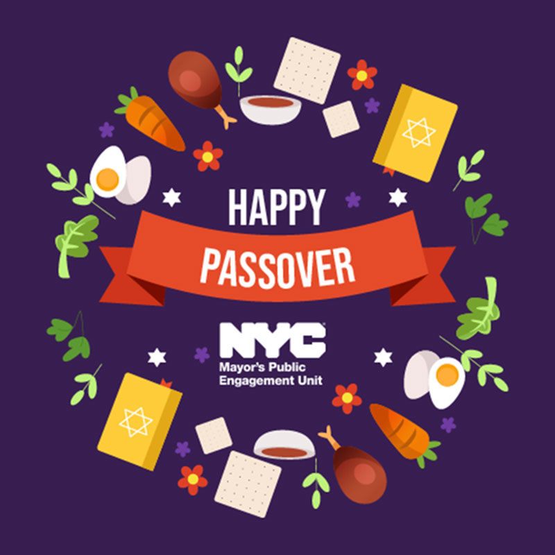 Colorful graphic that reads Happy Passover, NYC Mayor's Public Engagement Unit