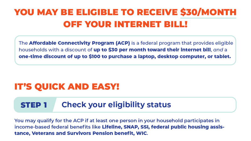 you may be eligible to receive $30/month off your internet bill!