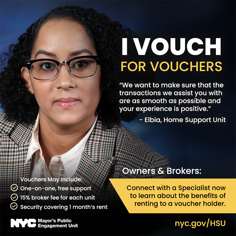 I Vouch for Vouchers: Owners & Brokers: connect with a Specialist & learn more about benefits of renting to a voucher holder.