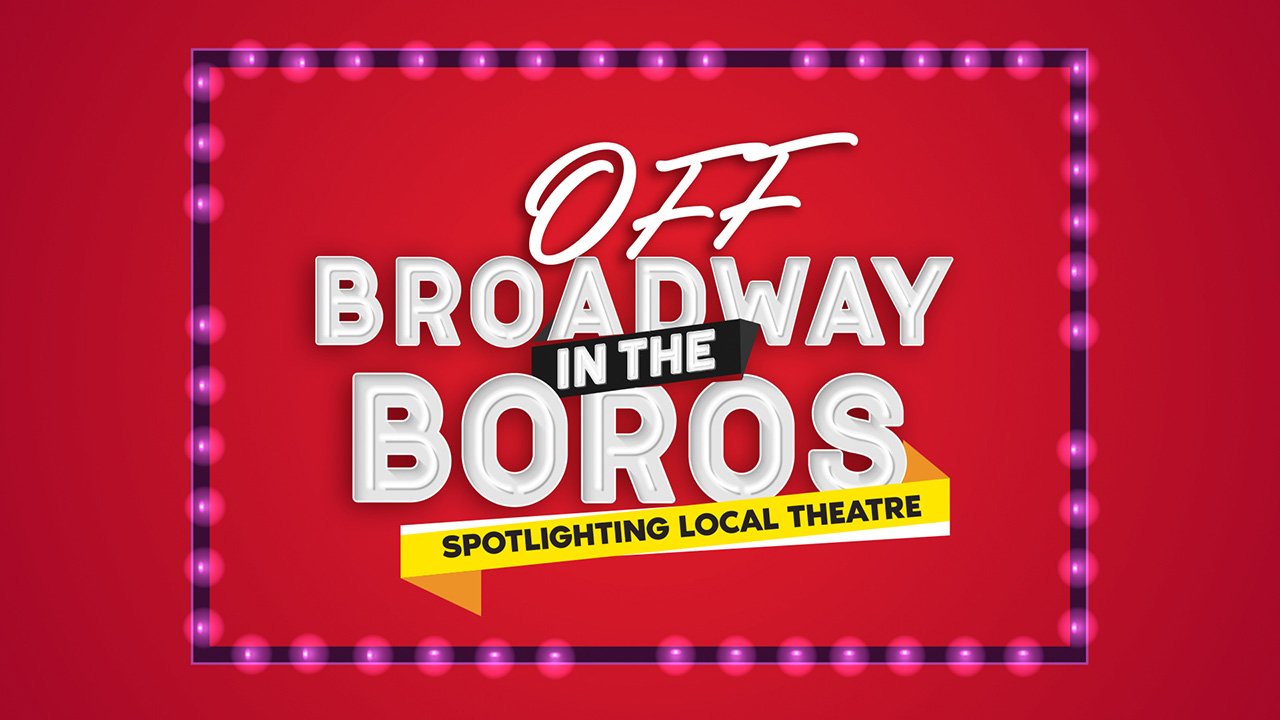 Off Broadway in the Boros spotlighting local theatre logo image
