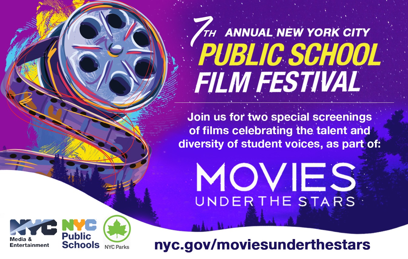 Movies Under the Stars: 7th Annual New York City Public School Film Festival
                                           