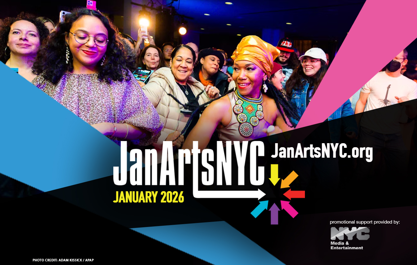 Mayor's Office of Media and Entertainment Announces JanArtsNYC 2026
                                           