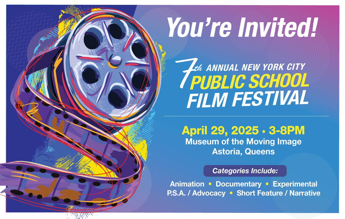 Mayor's Office of Media and Entertainment and NYC Public Schools Announce Expanded NYC Public School Film Festival, Now Open to All New Yorkers
                                           