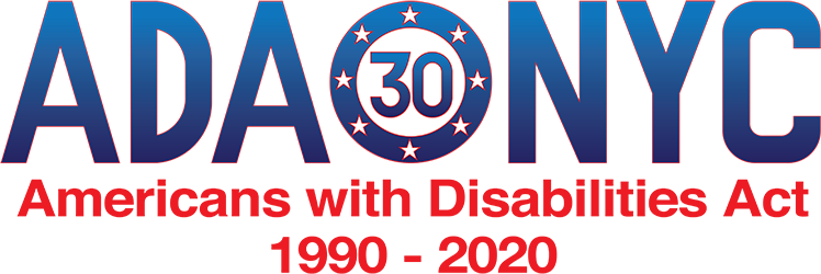 Large Blue and  red letters read A D A N Y C with a 30 in the middle with stars surrounding it.  Additional text reads, Americans with disabilities act, 1990 – 2020.
