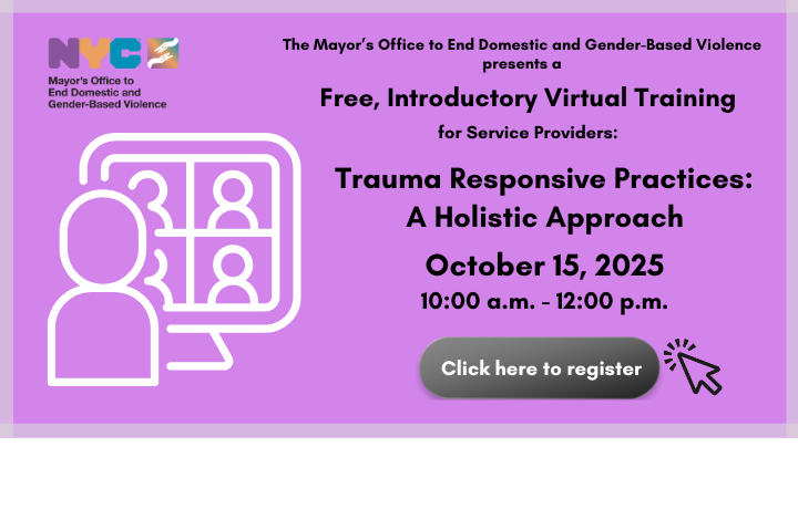 Online computer meeting logo with purple background and text: Free, Introductory Virtual Training for Service Providers: Trauma Responsive Practices: A Holistic Approach, October 15, 2025, 10:00 a.m. to 12:00 p.m.  Click here to register.
                                           