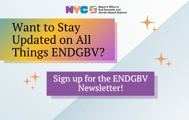 Teal color text box: Sign up for the ENDGBV Newsletter and stay updated on all things ENDGBV. Click here to register.
                                           
