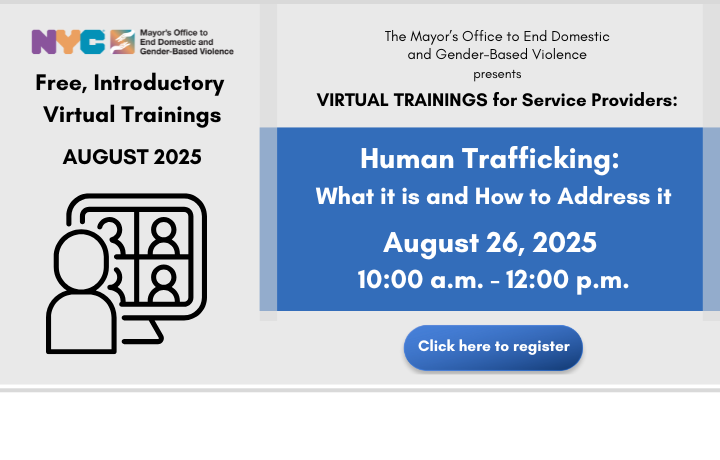 Blue background with online computer graphic and text: Virtual Training for Service Providers: Human Trafficking: What it is and how to address it, 08/26/25, 10:00 am – 12:00 pm.
                                           