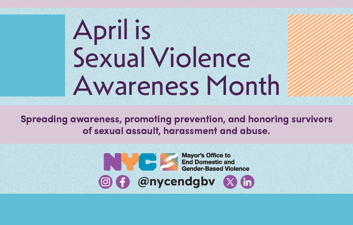 Teal, purple and orange colored background with text: April is Sexual Violence Awareness Month. Spreading awareness, promoting prevention and honoring survivors of sexual assault, harassment and abuse.
                                           