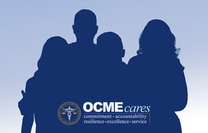 Silhouette of a family with OCME CARES logo affirming the agency's core values of Commitment, Accountability, Resilience, Excellence, and Service. 
                                           