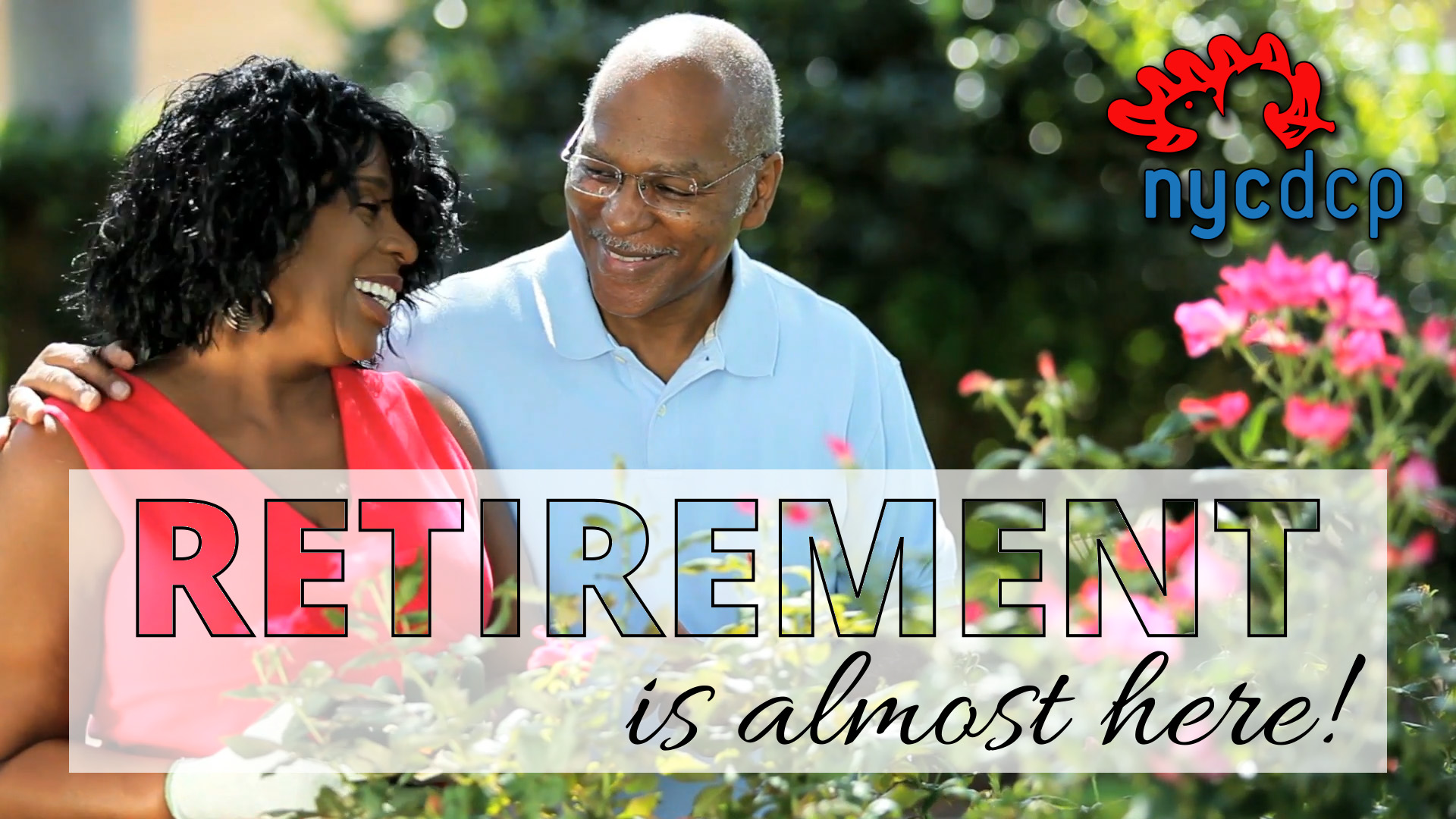 Couple smiling in a garden with the words "Retirement is Almost Here"